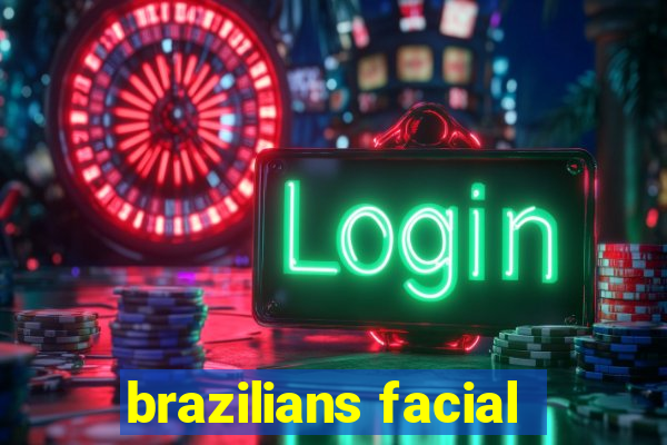 brazilians facial